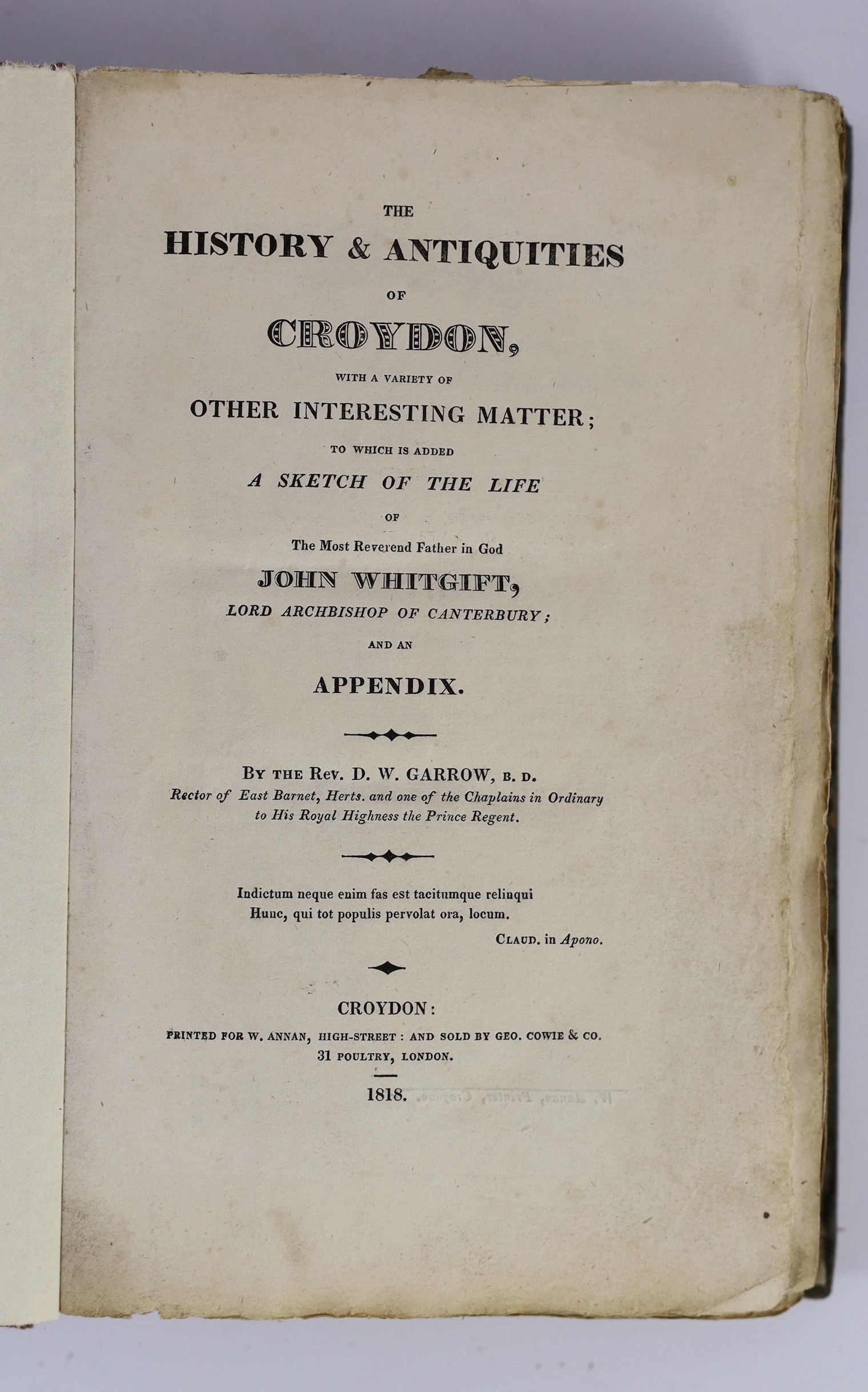 CROYDON: Garrow, Rev. D.W. - The History and Antiquities of Croydon ... (and) a Sketch of the Life of John Whitgift ... 2 plates, subscribers list; old grey boards, uncut, rebacked. Croydon: printed for W. Annan, High St